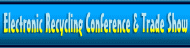 Electronic Recycling Conference & Trade Show